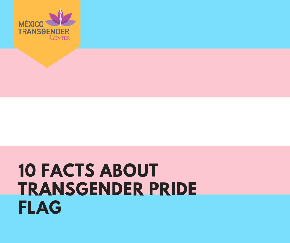 http://mexicotransgendercenter.com/wp-content/uploads/2019/04/transgender-pride-flag-facts.png